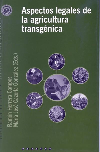 ASPECTOS LEGALES DE LA AGRICULTURA TRANSGÉNICA | 9788482407272 | CAZORLA GONZÁLEZ, Mª JOSÉ / HERRERA CAMPOS, RAMÓN