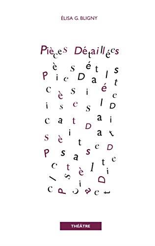 PIÈCES DÉTAILLÉES | 9782322204960 | BLIGNY-GUICHETEAU, ELISA
