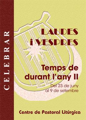 LAUDES I VESPRES. TEMPS DE DURANT L'ANY II | 9788498053456 | LLIGADAS VENDRELL, JOSEP / LIRIO, MIGUEL / SOLE, MERCE / TÚNICA, CECILI