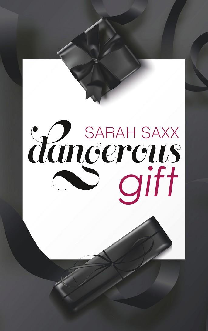 DANGEROUS GIFT | 9783751907200 | SAXX, SARAH