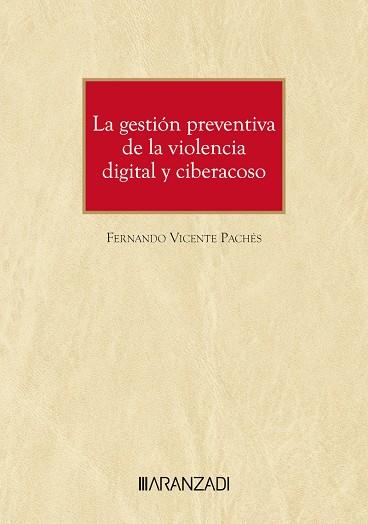 GESTIÓN PREVENTIVA DE LA VIOLENCIA DIGITAL Y CIBERACOSO | 9788410308343 | VICENTE PACHÉS, FERNANDO