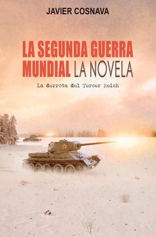 SEGUNDA GUERRA MUNDIAL, LA | 9788417956875 | COSNAVA, JAVIER