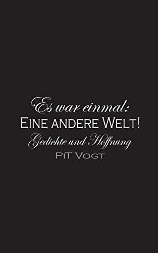 ES WAR EINMAL: EINE ANDERE WELT! | 9783750404250 | VOGT, PIT