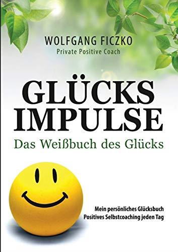 GLÜCKSIMPULSE | 9783749425907 | FICZKO, WOLFGANG