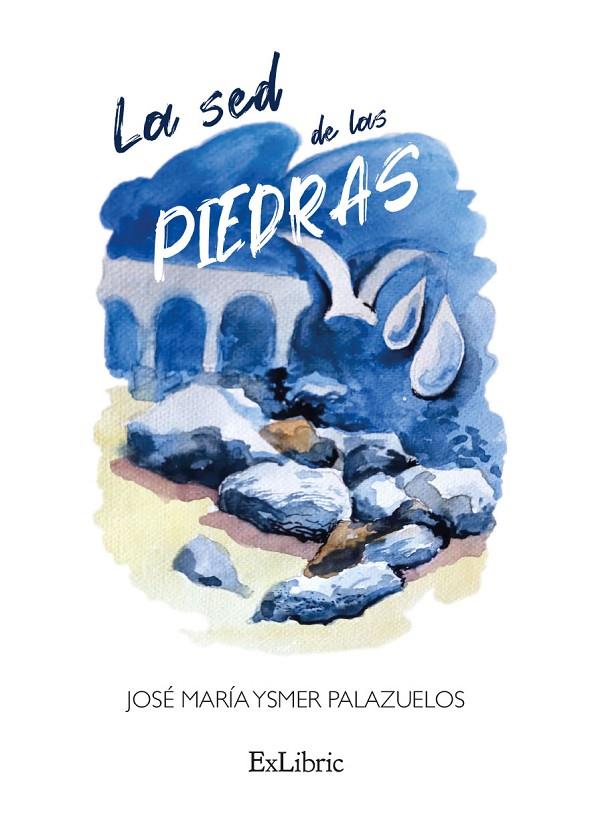 SED DE LAS PIEDRAS, LA | 9788418912511 | YSMER PALAZUELOS, JOSÉ MARÍA