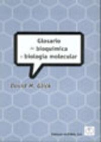 GLOSARIO DE BIOQUÍMICA Y BIOLOGÍA MOLECULAR | 9788420009292 | GLICK, M. DAVID