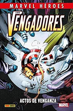 MARVEL HEROES. LOS VENGADORES : ACTOS DE VENGANZA | 9788491678687 | MACKIE, HOWARD / BYRNE, JOHN / GRUENWALD, MARK / RYAN, PAUL