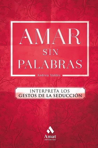 AMAR SIN PALABRAS | 9788417208240 | VALDÉS SAAVEDRA, ANDREA