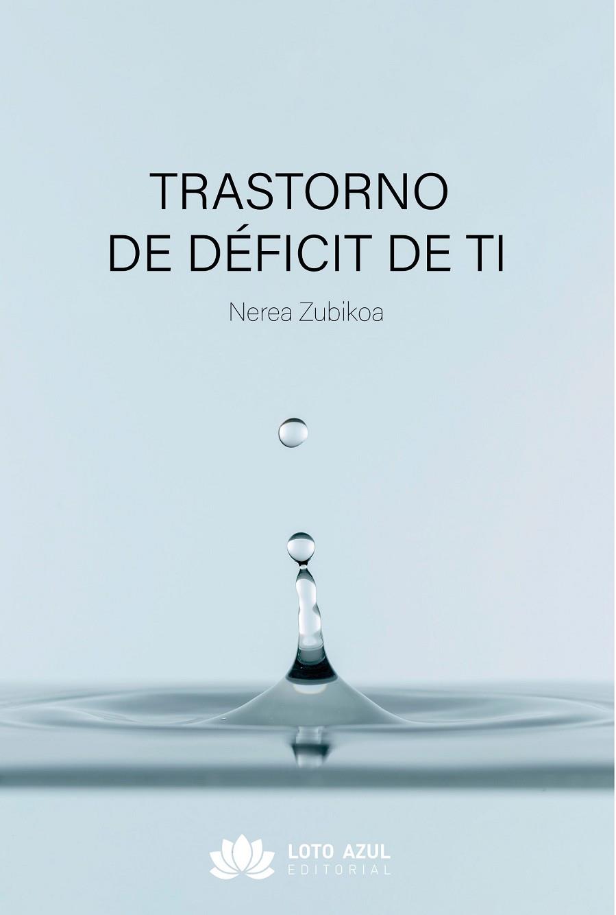 TRASTORNO DE DÉFICIT DE TI | 9791387571801 | ZUBIKOA, NEREA