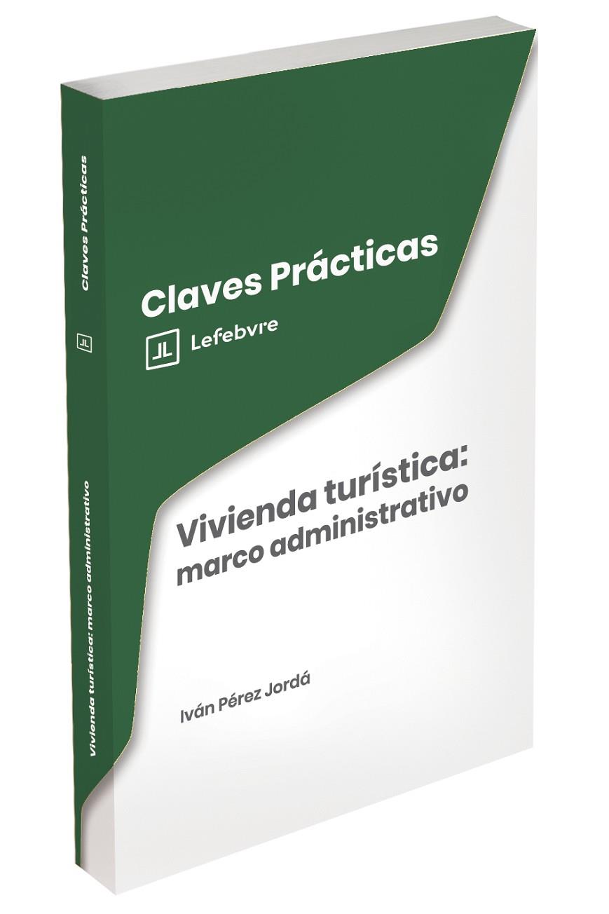 CLAVES PRACTICAS VIVIENDA TURÍSTICA : MARCO ADMINISTRATIVO | 9791387925451 | LEFEBVRE