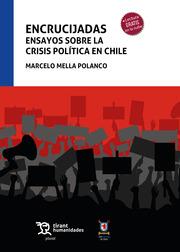 ENCRUCIJADAS. ENSAYOS SOBRE LA CRISIS POLÍTICA EN CHILE | 9788418329814 | MELLA POLANCO, MARCELO