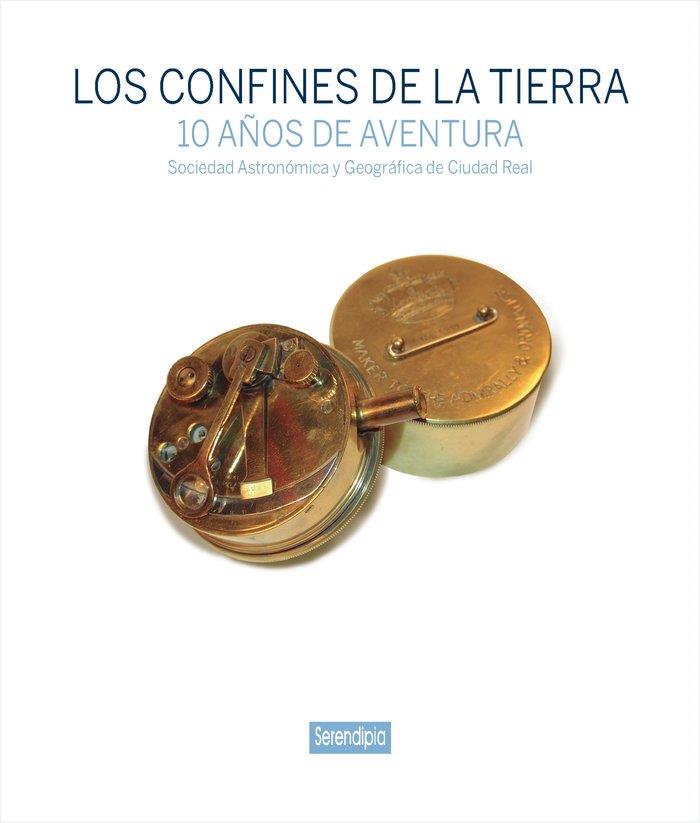 CONFINES DE LA TIERRA, LOS | 9788494205903 | SOCIEDAD ASTRONÓMICA Y GEOGRÁFICA DE CIUDAD REAL