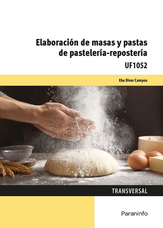 ELABORACION DE MASAS Y PASTAS DE PASTELERIA - REPOSTERIA | 9788428341967 | DIVAR CAMPOS, EVA