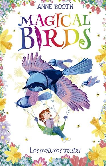 MAGICAL BIRDS 03. LOS MALUROS AZULES | 9788424664244 | BOOTH, ANNE