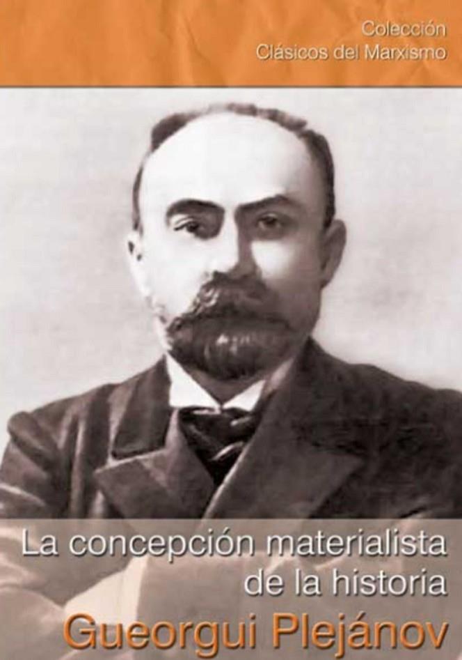 CONCEPCIÓN MATERIALISTA DE LA HISTORIA, LA | 9788416285259 | PLEJANOV, GUEORGUI