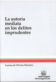 AUTORÍA MEDIATA EN LOS DELITOS IMPRUDENTES, LA | 9788490338780