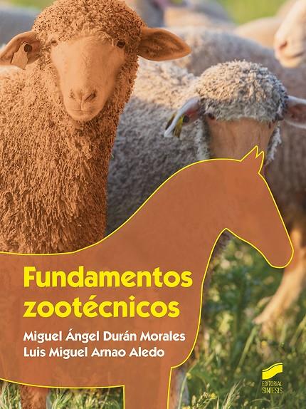 FUNDAMENTOS ZOOTÉCNICOS | 9788491714736 | DURÁN MORALES, MIGUEL ANGEL / ARNAO ALEDO, LUIS MIGUEL