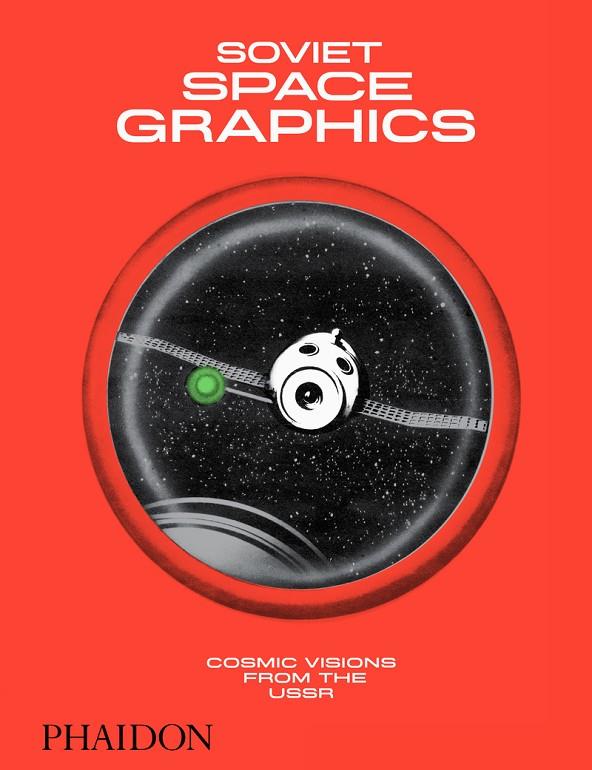 SOVIET SPACE GRAPHICS | 9781838660536 | MOSCOW DESIGN MUSEUM