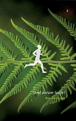 UND DARUM LAUFE! 2 | 9783751922340 | GRUEN, KONRAD
