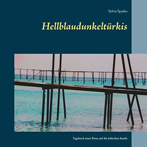 HELLBLAUDUNKELTÜRKIS | 9783750487284 | SPADEA, SYLVIA