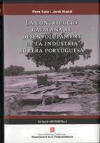 CONTRIBUCIÓ CATALANA AL DESENVOLUPAMENT DE LA INDÚSTRIA SURERA PORTUGUESA, LA | 9788439382812 | NADAL, JORDI / SALA, PERE