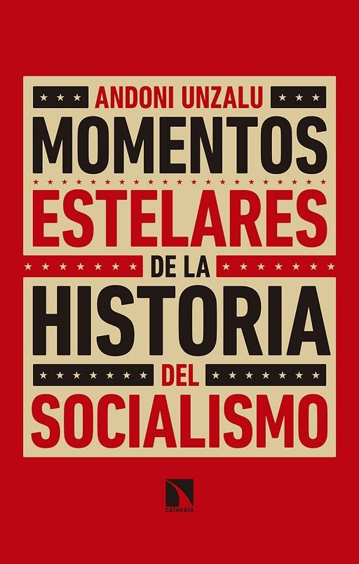 MOMENTOS ESTELARES DE LA HISTORIA DEL SOCIALISMO | 9788490976784 | UNZALU GARAIGORDOBIL, ANDONI