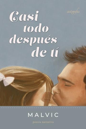 CASI TODO DESPUÉS DE TÍ | 9788418028304 | MORALES, JUANJO