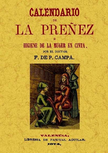 CALENDARIO DE LA PREÑEZ, E HIGIENE DE LA MUGER EN CINTA | 9788490012208 | DE PAULA CAMPÁ, FRANCISCO