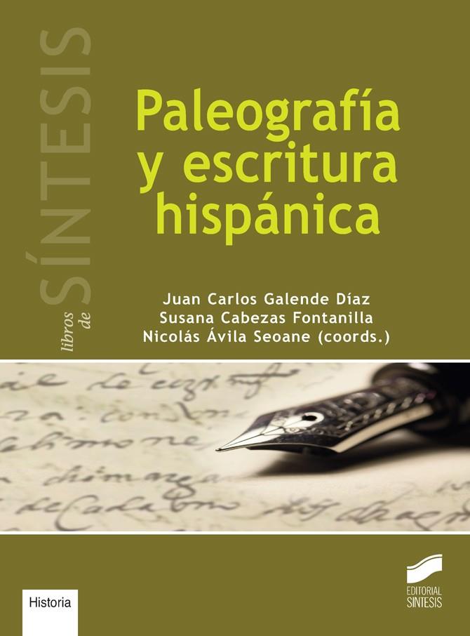 PALEOGRAFIA Y ESCRITURA HISPANICA  | 9788490772591 | GALENDE, JUAN CARLOS