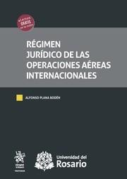 RÉGIMEN JURÍDICO DE LAS OPERACIONES AÉREAS | 9788413550749 | PLANA BODÉN, ALFONSO