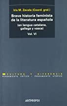 BREVE HISTORIA FEMINISTA DE LA LITERATURA ESPAÑOLA 6 | 9788476585771 | ZAVALA, IRIS M.