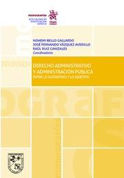 DERECHO ADMINISTRATIVO Y ADMINISTRACIÓN PÚBLICA : ENTRE LO SUSTANTIVO Y LO ADJETIVO | 9788491439950 | BELLO GALLARDO, NOHEMÍ