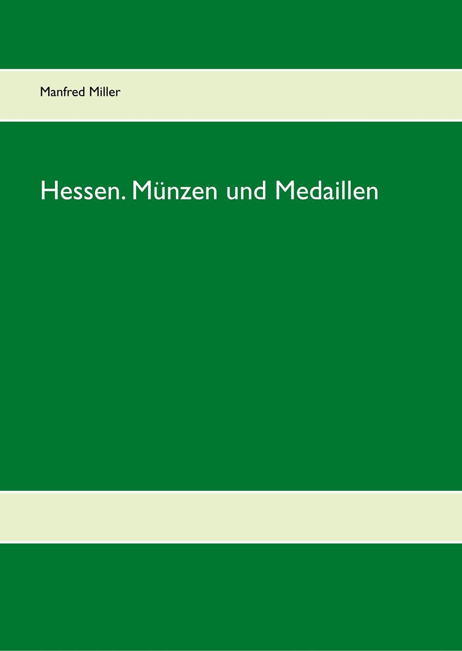 HESSEN. MÜNZEN UND MEDAILLEN | 9783739233901 | MILLER, MANFRED
