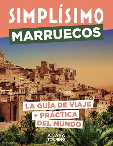 MARRUECOS : SIMPLÍSIMO [2024] | 9788491587606 | HACHETTE TOURISME