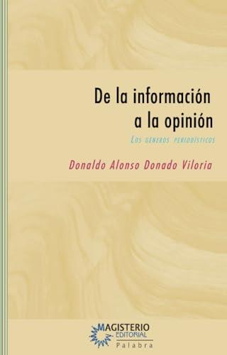 DE LA INFORMACIÓN A LA OPINIÓN | 9789582008024 | DONADO VILORIA, DONALDO ALONSO