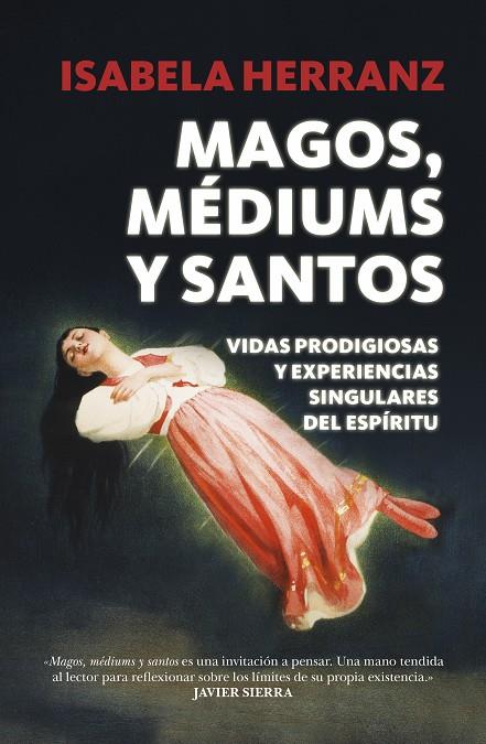 MAGOS, MÉDIUMS Y SANTOS | 9788416002290 | HERRANZ PÉREZ, ISABELA