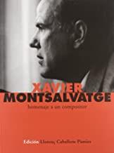 XAVIER MONTSALVATGE, HOMENAJE A UN COMPOSITOR | 9788480486583 | CABALLERO PAMIES, LLORENC