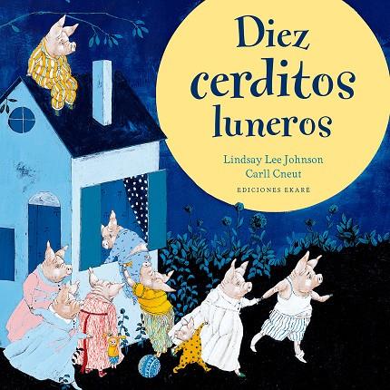 DIEZ CERDITOS LUNEROS | 9788494811098 | LEE JOHNSON, LYNDSAY