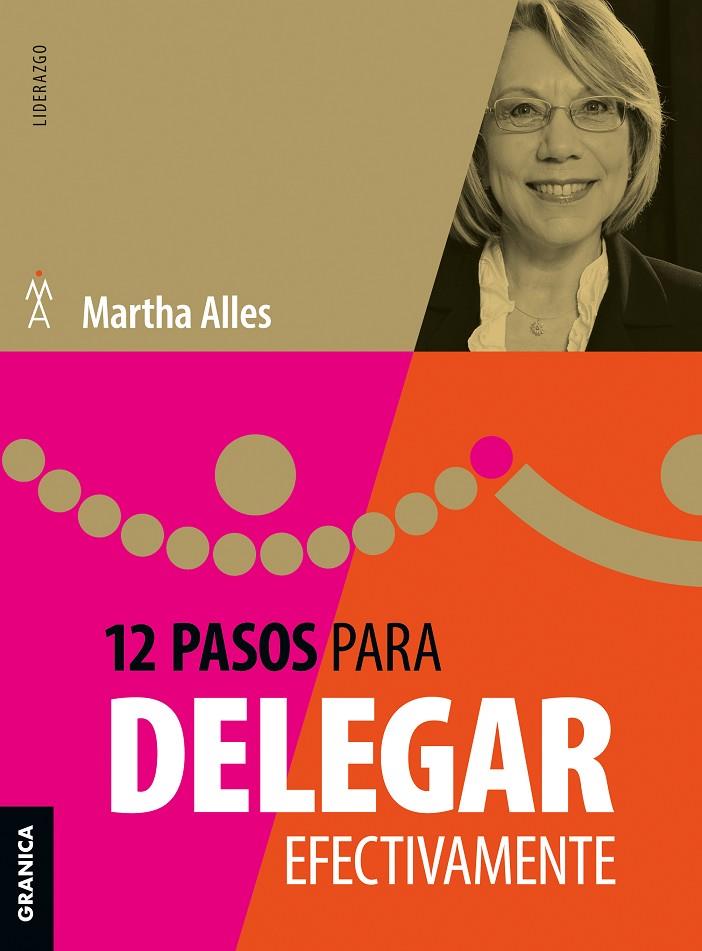 12 PASOS PARA DELEGAR EFECTIVAMENTE | 9789878935607 | ALLES, MARTHA
