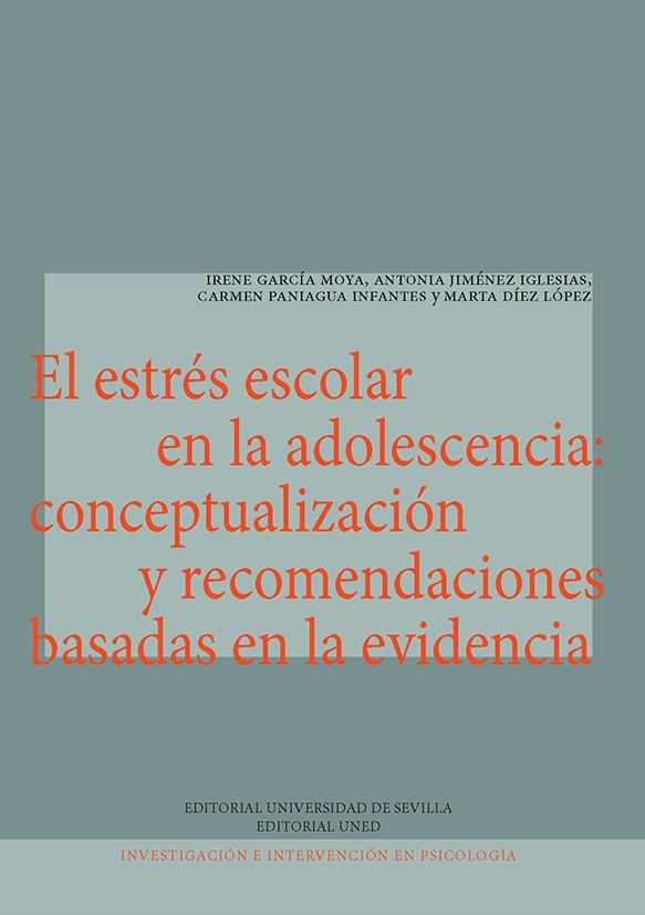 ESTRÉS ESCOLAR EN LA ADOLESCENCIA, EL : CONCEPTUALIZACIÓN Y RECOMENDACIONES BASADAS EN LA EVIDENCIA | 9788447226535 | GARCÍA MOYA, IRENE