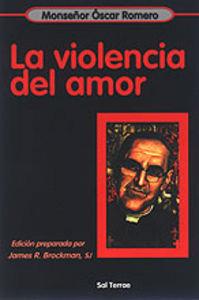 VIOLENCIA DEL AMOR, LA | 9788429314625 | ROMERO, ÓSCAR