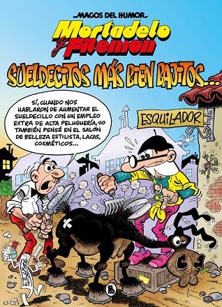 MAGOS DEL HUMOR 178 : MORTADELO Y FILEMÓN - SUELDECITOS MÁS BIEN BAJITOS... | 9788402432018 | IBÁÑEZ, FRANCISCO