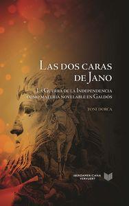 DOS CARAS DE JANO, LAS : LA GUERRA DE LA INDEPENDENCIA COMO MATERIA NOVELABLE EN GALDÓS | 9788484898696