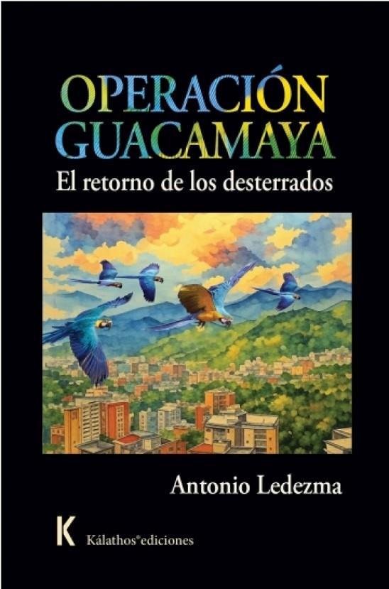 OPERACIÓN GUACAMAYA | 9791399093506 | LEDEZMA, ANTONIO