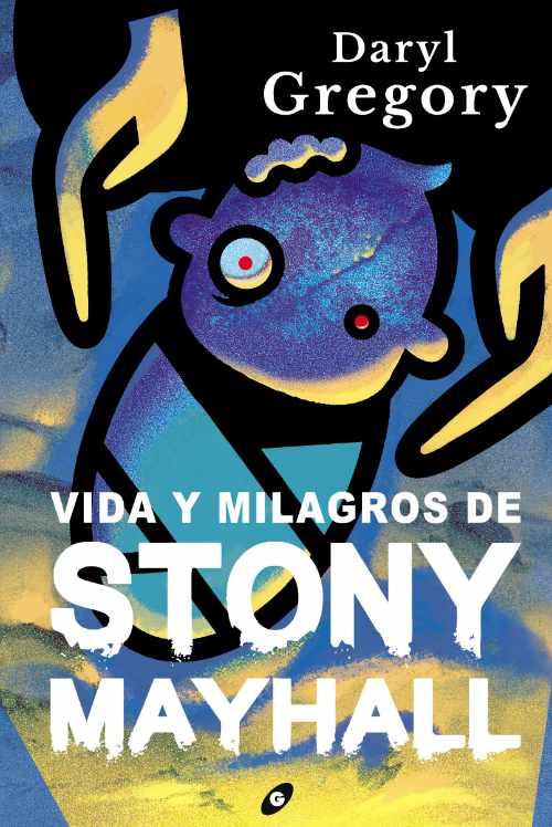 VIDA Y MILAGROS DESTONY MAYHALL | 9788418701115 | GREGORY, DARYL