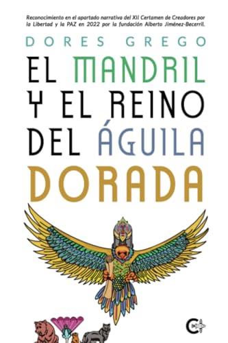 MANDRIL Y EL REINO DEL ÁGUILA DORADA, EL | 9788410089204 | GREGO, DORES
