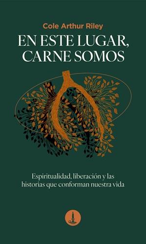 EN ESTE LUGAR, CARNE SOMOS | 9788412353167 | RILEY, COLE ARTHUR
