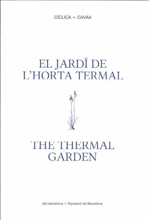 JARDÍ DE L'HORTA TERMAL, EL / THE THERMAL GARDEN | 9788498038446
