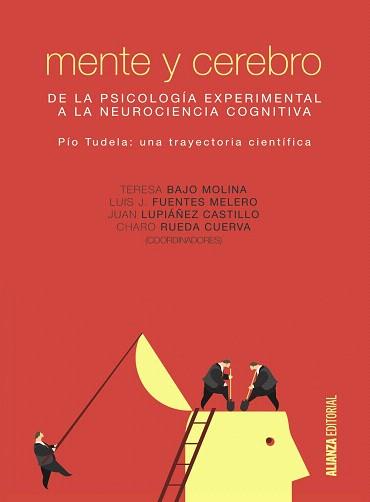 MENTE Y CEREBRO | 9788491042334 | BAJO MOLINA, M.ª TERESA / FUENTES MELERO, LUIS JOSÉ / LUPIÁÑEZ CASTILLO, JUAN