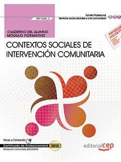 CUADERNO DEL ALUMNO. CONTEXTOS SOCIALES DE INTERVENCIÓN COMUNITARIA (MF1038_3). CERTIFICADOS DE PROFESIONALIDAD. MEDIACIÓN COMUNITARIA (SSCG0209) | 9788468168883 | HERNÁNDEZ MARÍN, EUGENIA